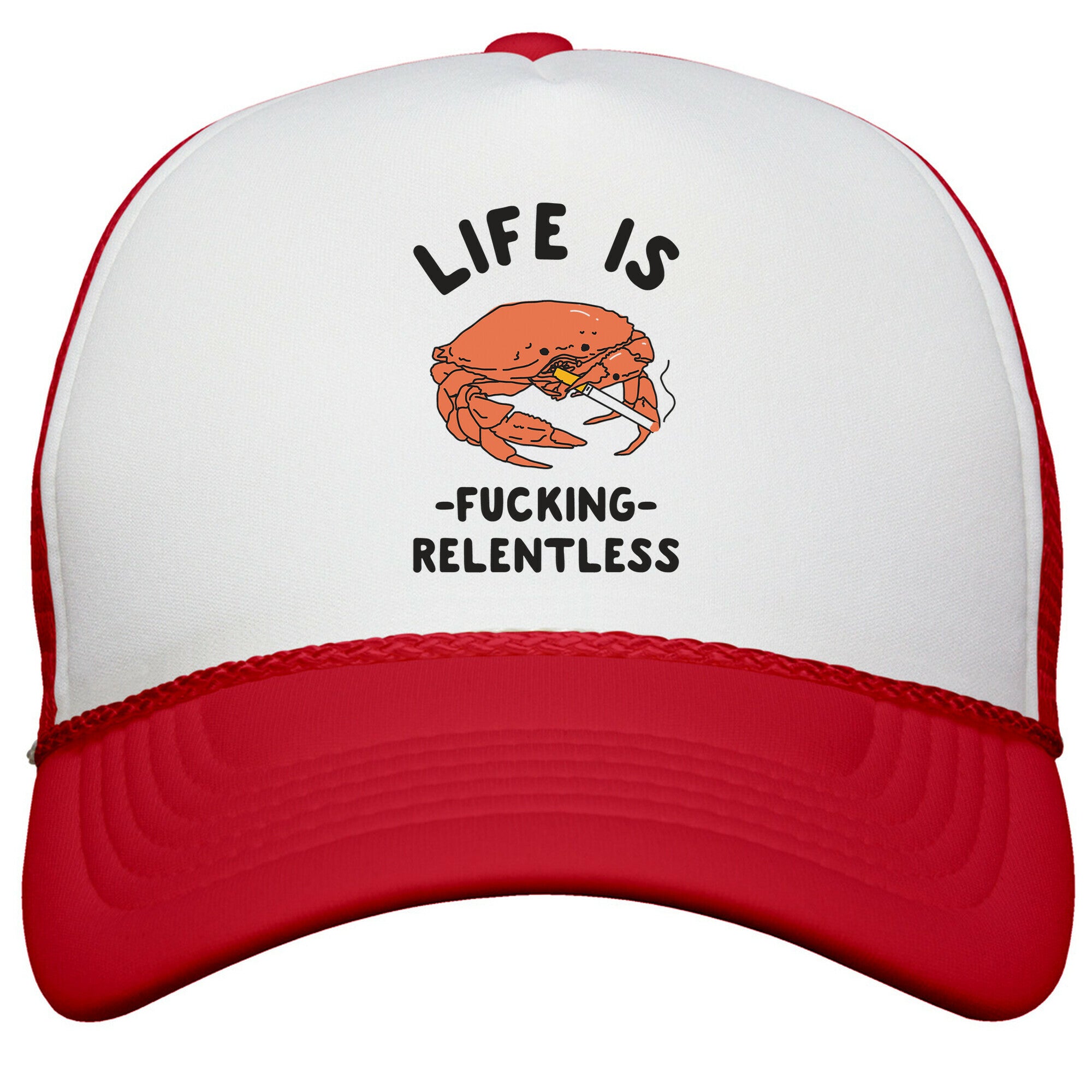Life is Fucking Relentless Snapback Trucker Hat